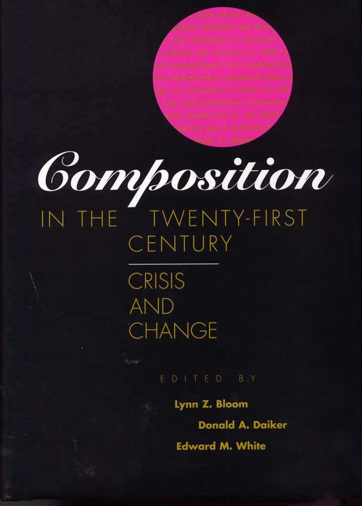 Composition In The Twentyfirst Century: Crisis And Change,Used
