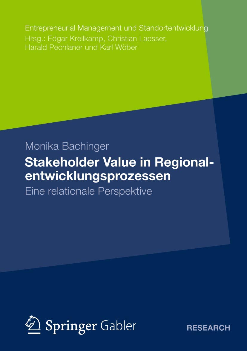 Stakeholder Value in Regionalentwicklungsprozessen: Eine relationale Perspektive (Entrepreneurial Management und Standortentwick,Used