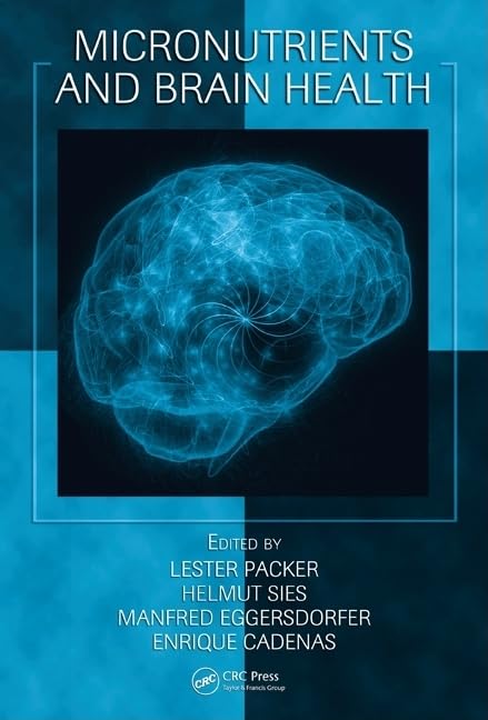 Micronutrients and Brain Health (Oxidative Stress and Disease),Used