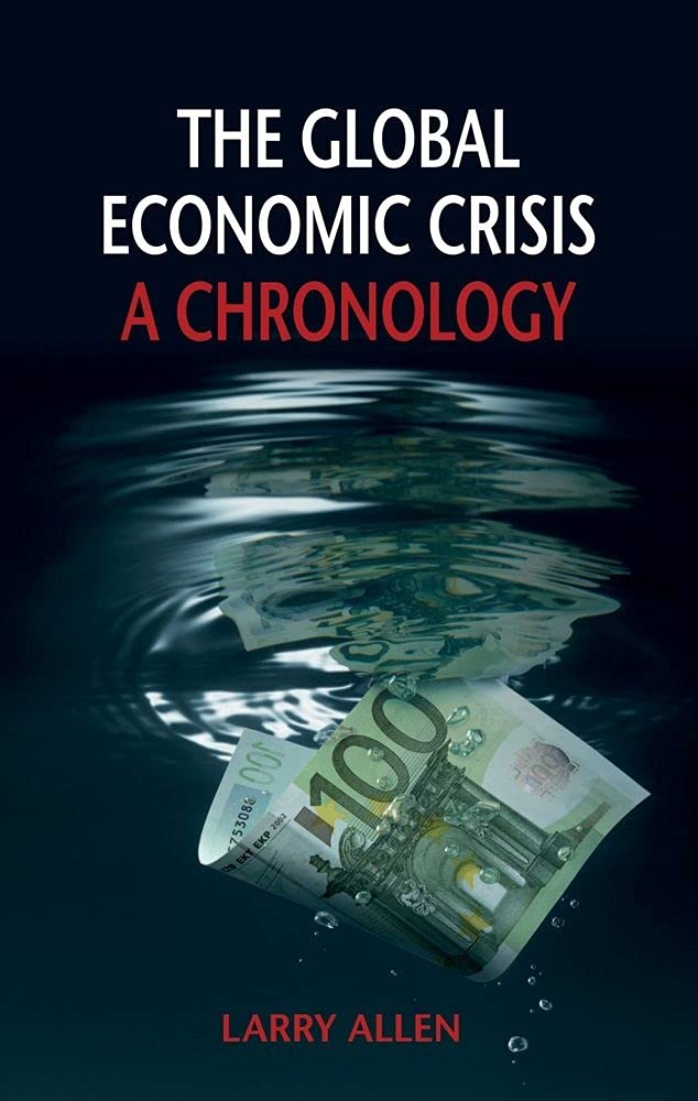 The Global Economic Crisis: A Chronology,New