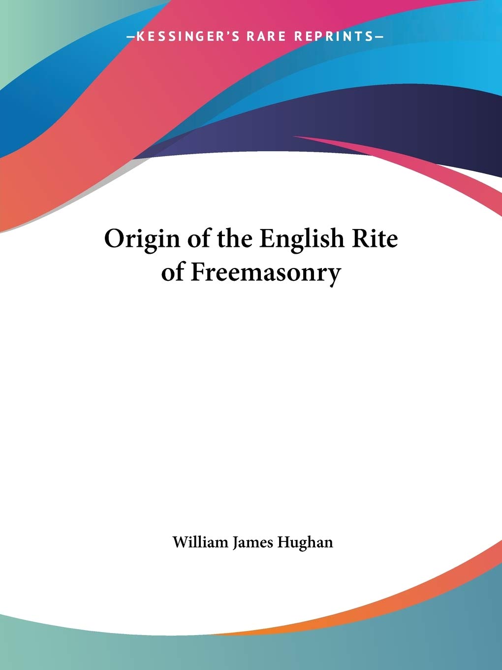 Origin of the English Rite of Freemasonry,Used