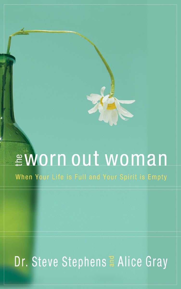 The Worn Out Woman: When Life is Full and Your Spirit is Empty,Used