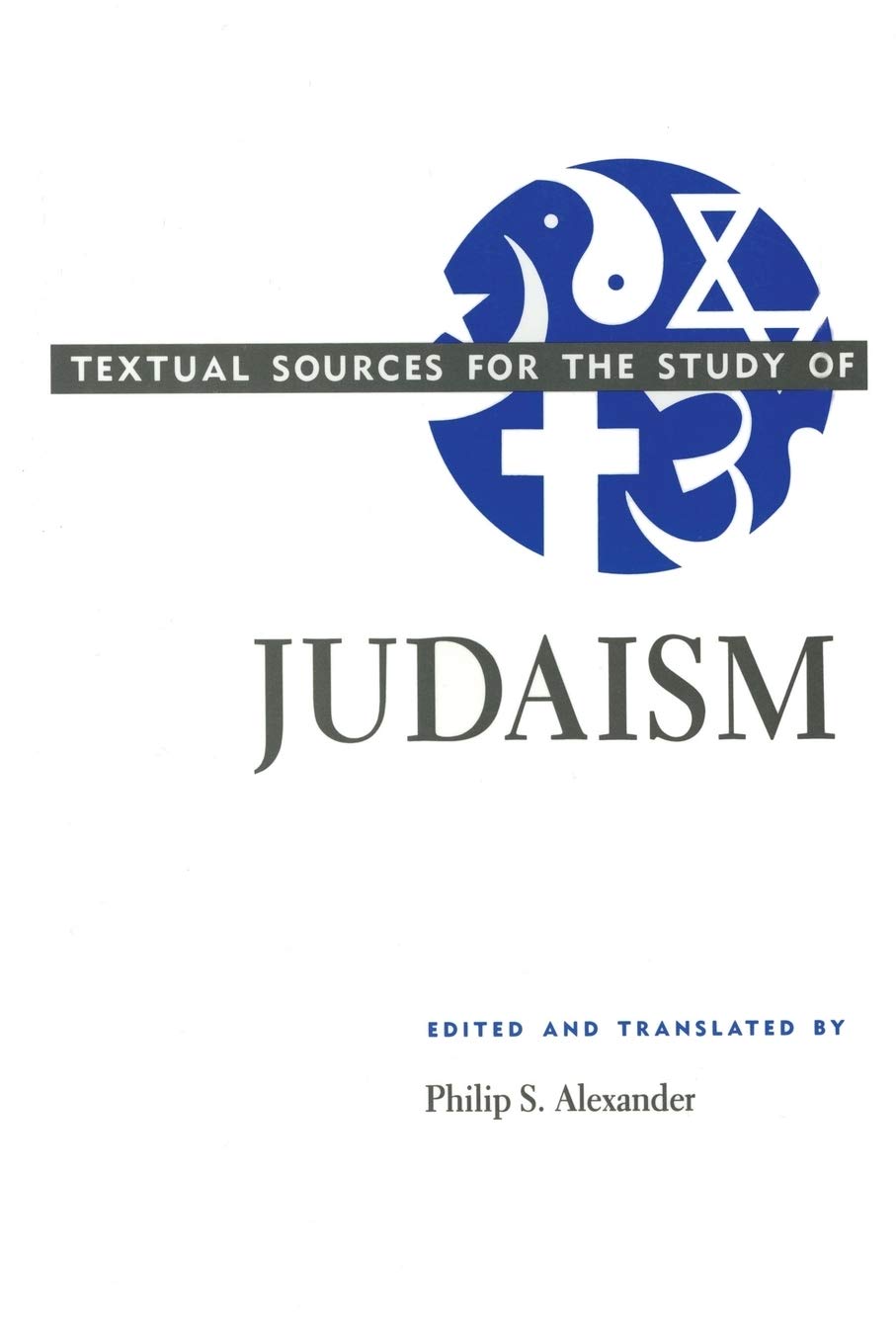 Textual Sources for the Study of Judaism (Textual Sources for the Study of Religion),Used