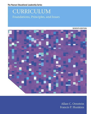Curriculum: Foundations, Principles, and Issues (Pearson Educational Leadership),New