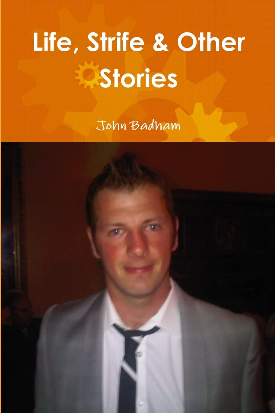 Life, Strife & Other Stories,New