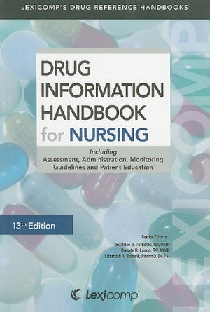 LexiComp's Drug Information Handbook for Nursing: Including Assessment, Administration, Monitoring Guidelines, and Patient Educ,Used