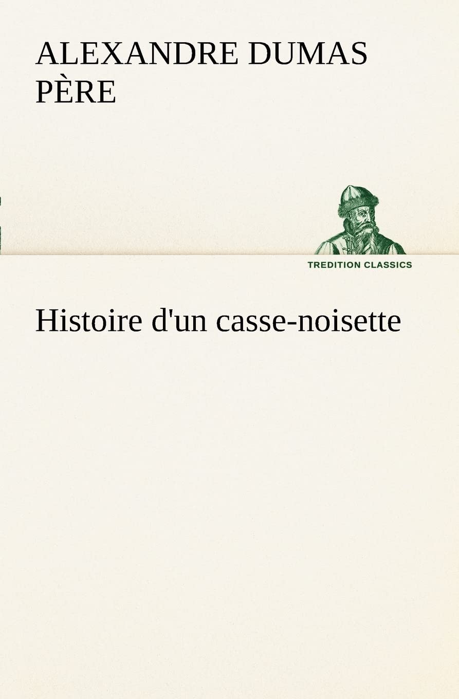 Histoire d'un cassenoisette (French Edition),Used