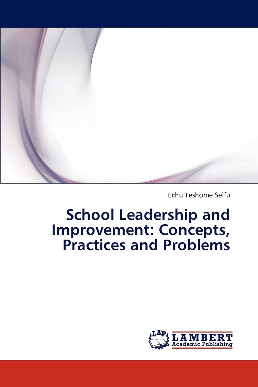 School Leadership and Improvement: Concepts, Practices and Problems,Used