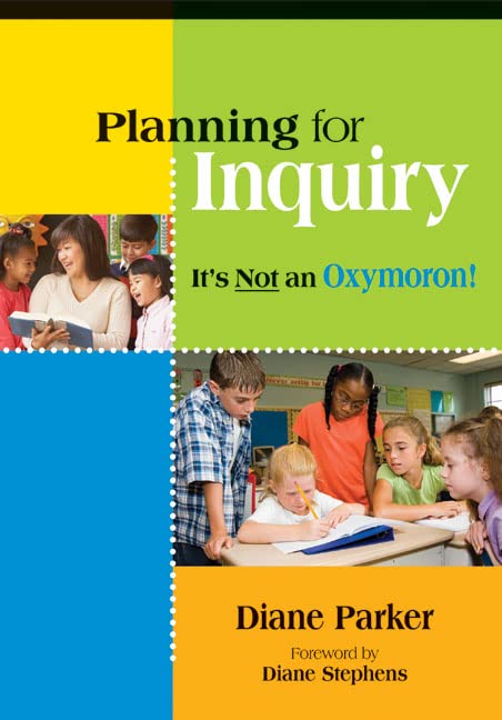 Planning for Inquiry: It's Not an Oxymoron!,New
