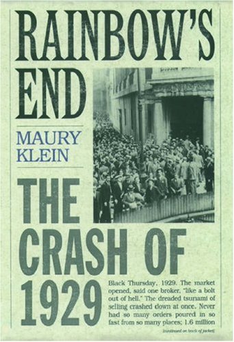 Rainbow'S End: The Crash Of 1929 (Pivotal Moments In American History),New
