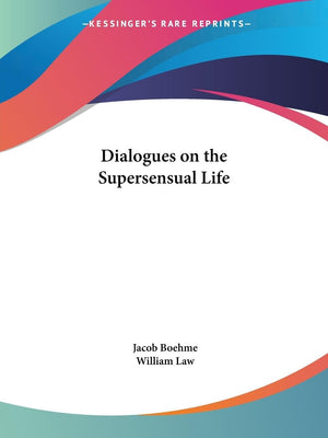 Dialogues on the Supersensual Life,Used