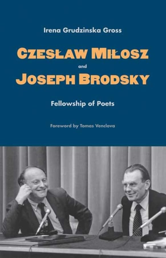 Czeslaw Milosz and Joseph Brodsky: Fellowship of Poets,Used