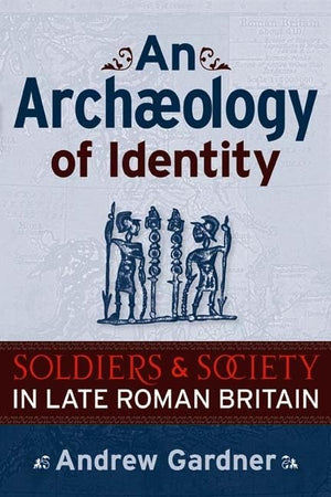 An Archaeology of Identity (UCL Institute of Archaeology Publications),Used