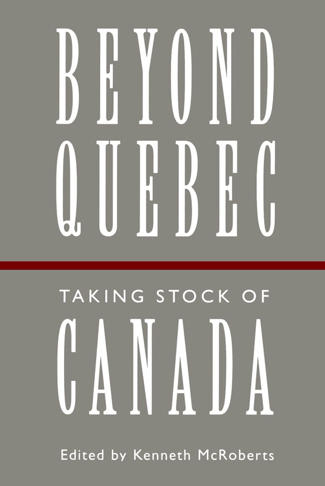 Beyond Quebec: Taking Stock of Canada,Used