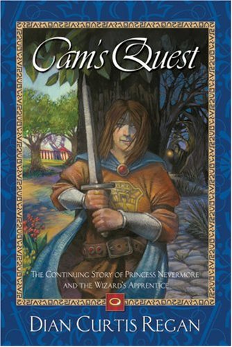 Cam's Quest: The Continuing Story of Princess Nevermore and the Wizard's Apprentice,Used