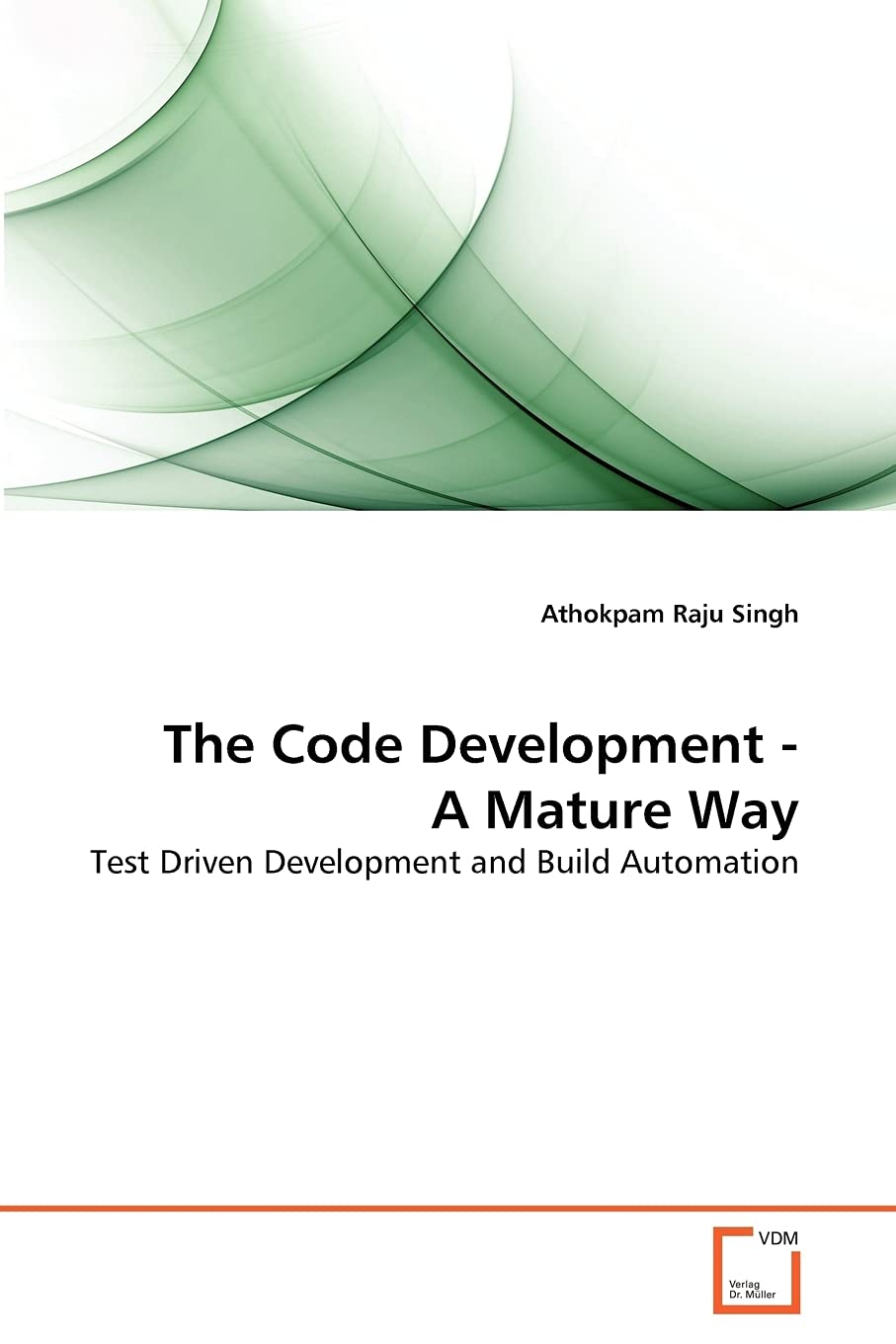The Code Development  A Mature Way: Test Driven Development and Build Automation,Used
