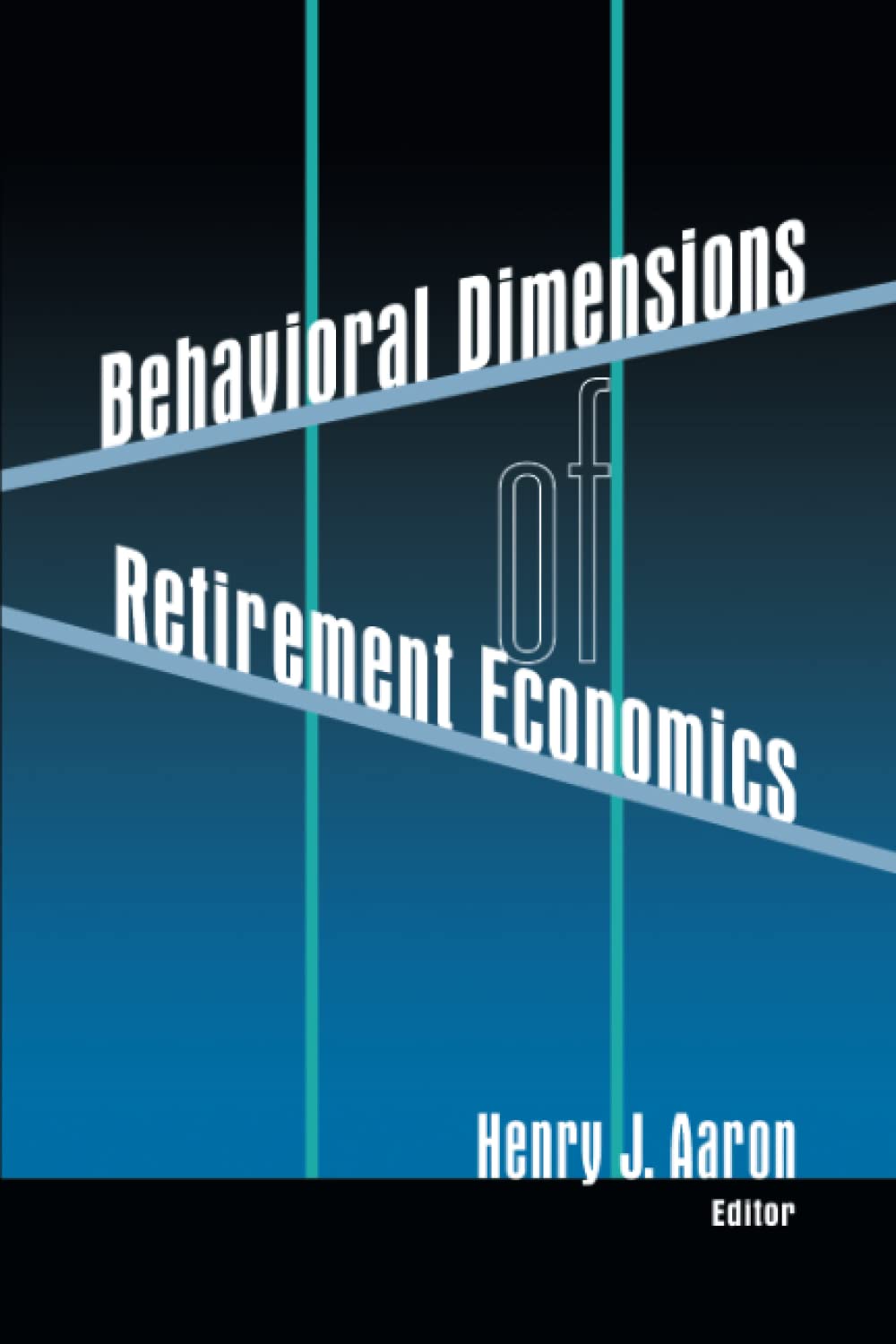 Behavioral Dimensions of Retirement Economics,Used