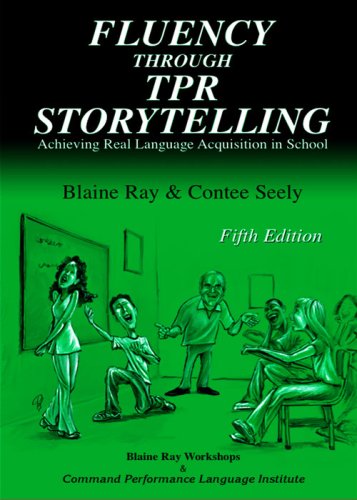 Fluency Through Tpr Storytelling,New