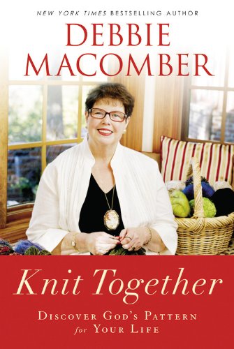 Knit Together: Discover God'S Pattern For Your Life