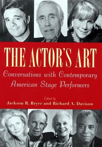 The Actor'S Art: Conversations With Contemporary American Stage Performers,New