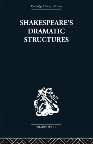 Shakespeare's Dramatic Structures,Used