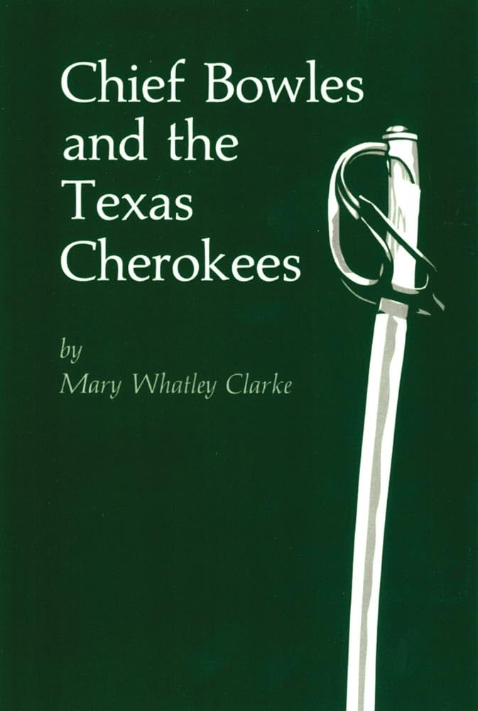 Chief Bowles And The Texas Cherokees (Volume 113) (The Civilization Of The American Indian Series),Used