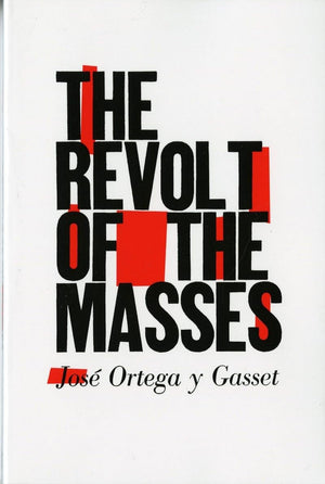 The Revolt of the Masses,New