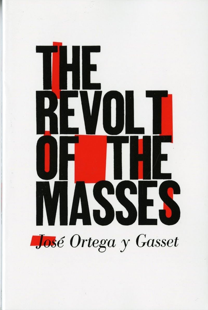 The Revolt of the Masses,New
