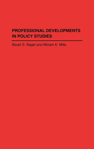 Professional Developments In Policy Studies: (Contributions In Political Science)