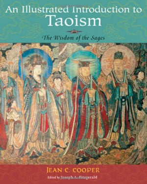 An Illustrated Introduction to Taoism: The Wisdom of the Sages (Treasures of the World's Religions),Used