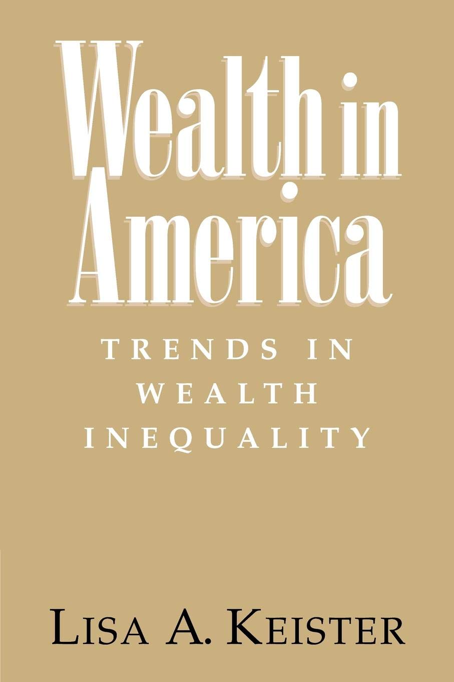Wealth in America: Trends in Wealth Inequality,Used
