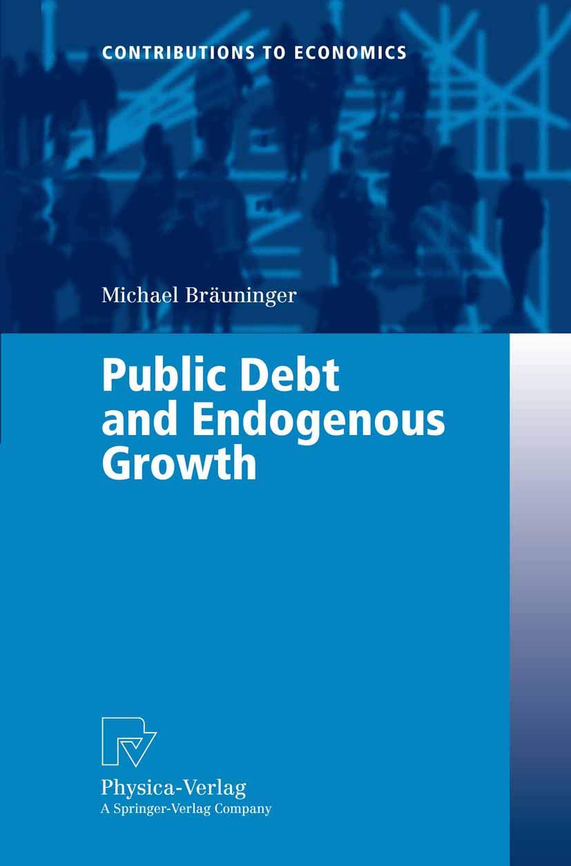 Public Debt and Endogenous Growth (Contributions to Economics),Used