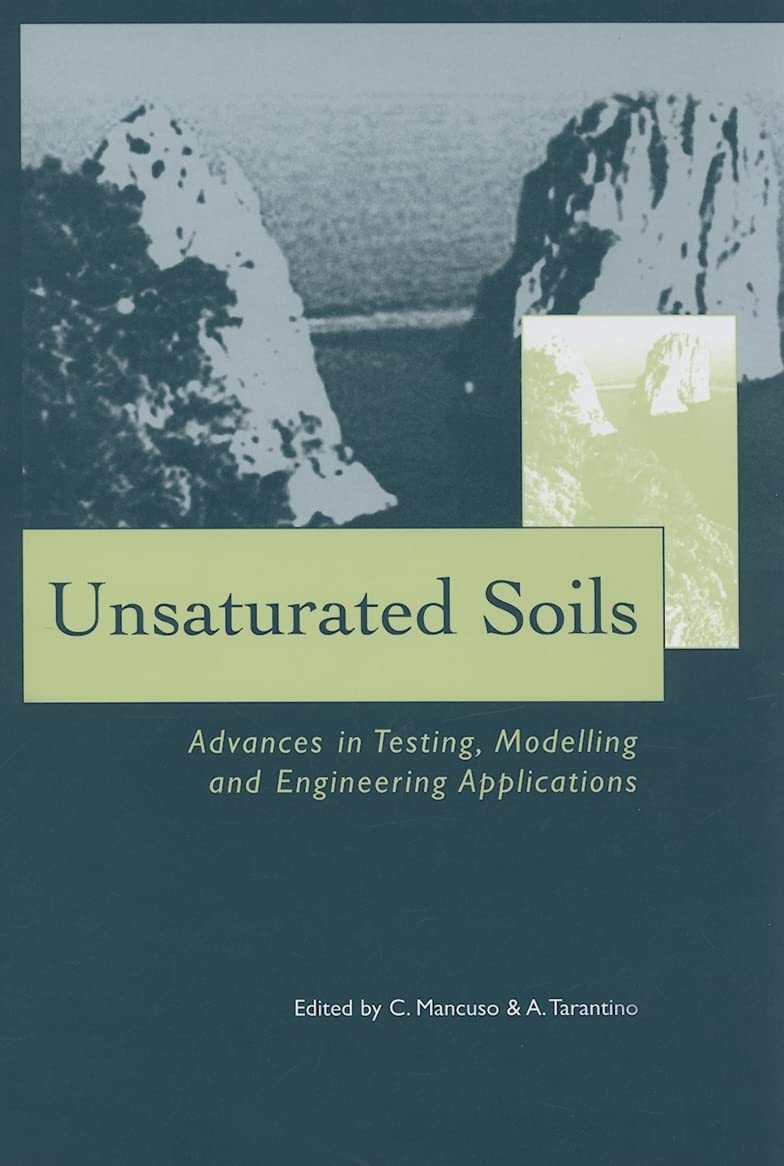 Unsaturated Soils  Advances in Testing, Modelling and Engineering Applications: Proceedings of the Second International Worksho,Used