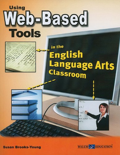Using Webbased Tools In The Ela Classroom,Used
