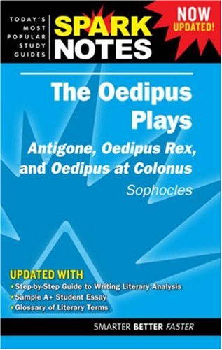 The Oedipus Plays (Revised Edition) (Spark Notes)