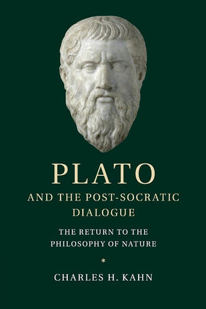 Plato and the PostSocratic Dialogue: The Return to the Philosophy of Nature,Used