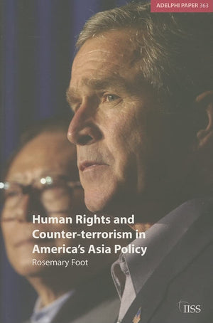 Human Rights and Counterterrorism in America's Asia Policy (Adelphi series),Used
