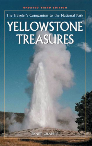 Yellowstone Treasures: The Traveler's Companion to the National Park,Used