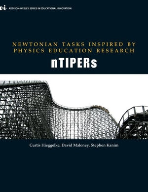 Newtonian Tasks Inspired by Physics Education Research: nTIPERs (Addisonwesley Series in Educational Innovation),New