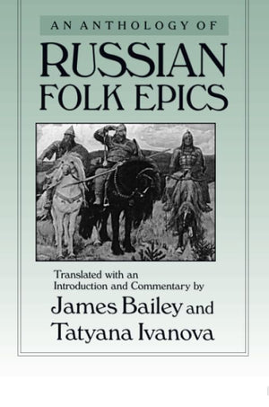 An Anthology of Russian Folk Epics,Used