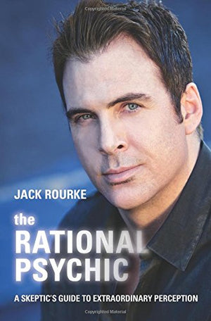 The Rational Psychic: A Skeptic's Guide to Extraordinary Perception,Used