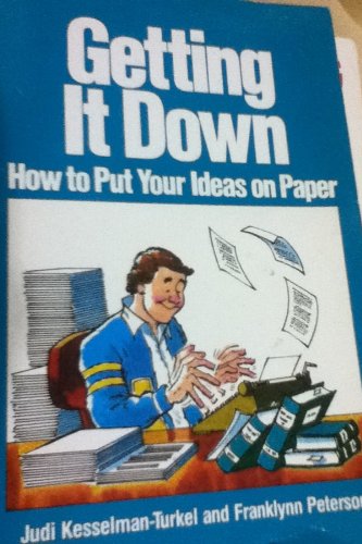 Getting It Down: How to Put Your Ideas on Paper,Used