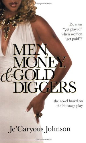 Men, Money, & Gold Diggers,Used