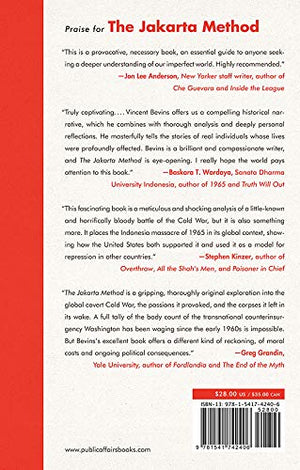 The Jakarta Method: Washington's Anticommunist Crusade and the Mass Murder Program that Shaped Our World,New