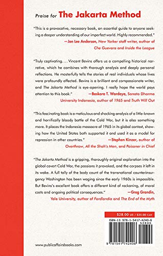 The Jakarta Method: Washington's Anticommunist Crusade and the Mass Murder Program that Shaped Our World,New