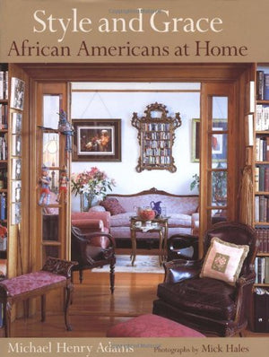 Style and Grace: African Americans at Home,New