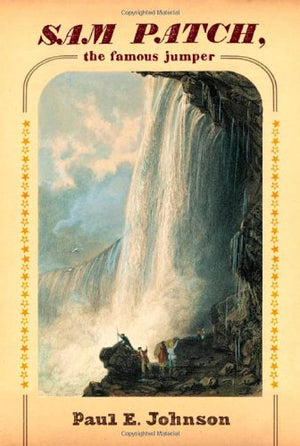 Sam Patch, the Famous Jumper,Used