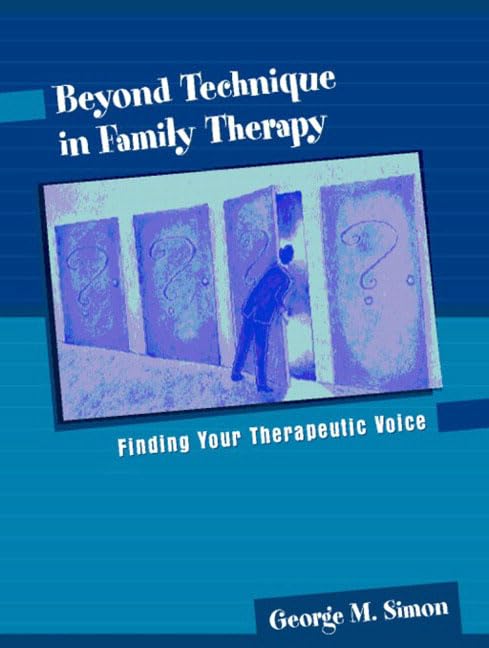 Beyond Technique In Family Therapy: Finding Your Therapeutic Voice,Used