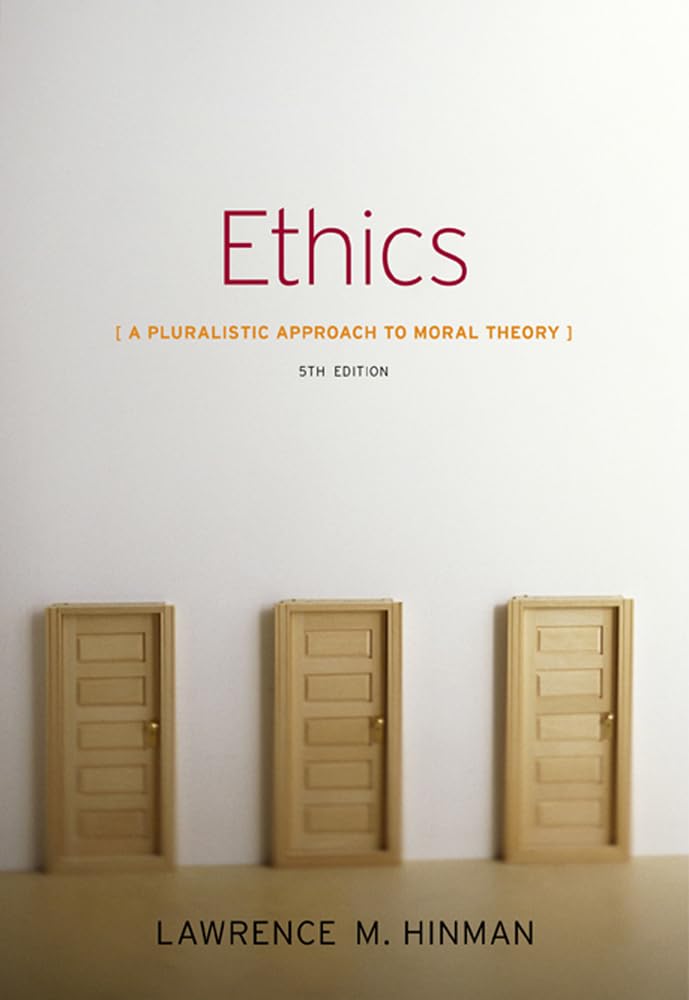 Ethics: A Pluralistic Approach to Moral Theory