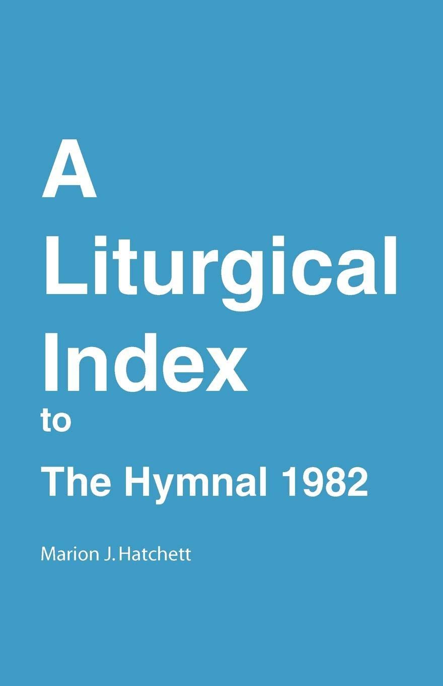 A Liturgical Index to the Hymnal 1982,New
